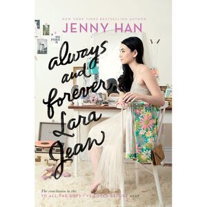Always and Forever, Lara Jean -- Jenny Han